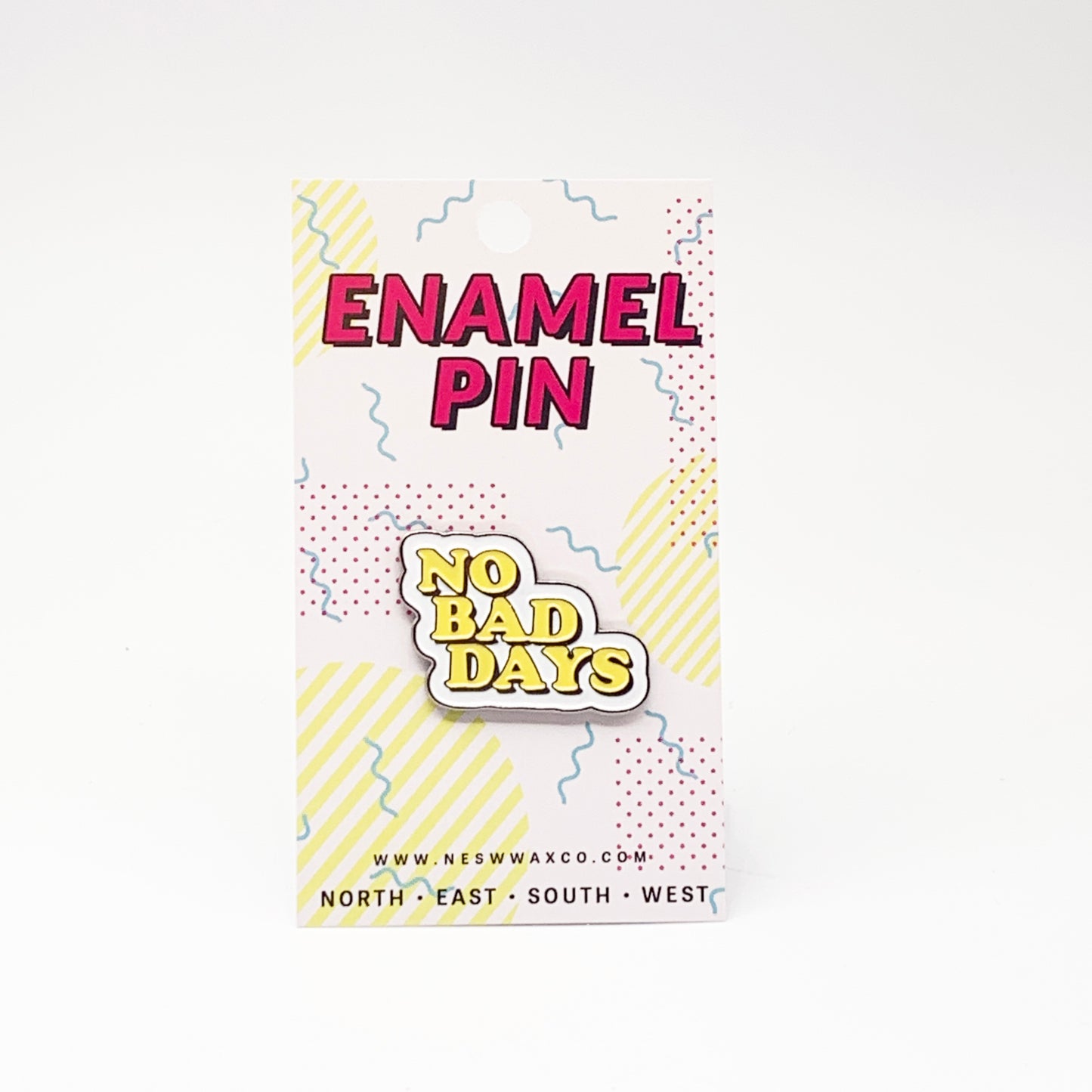 No Bad Days Enamel Pin - NESW WAX CO//