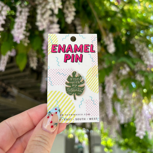 Water my Plants Enamel Pin