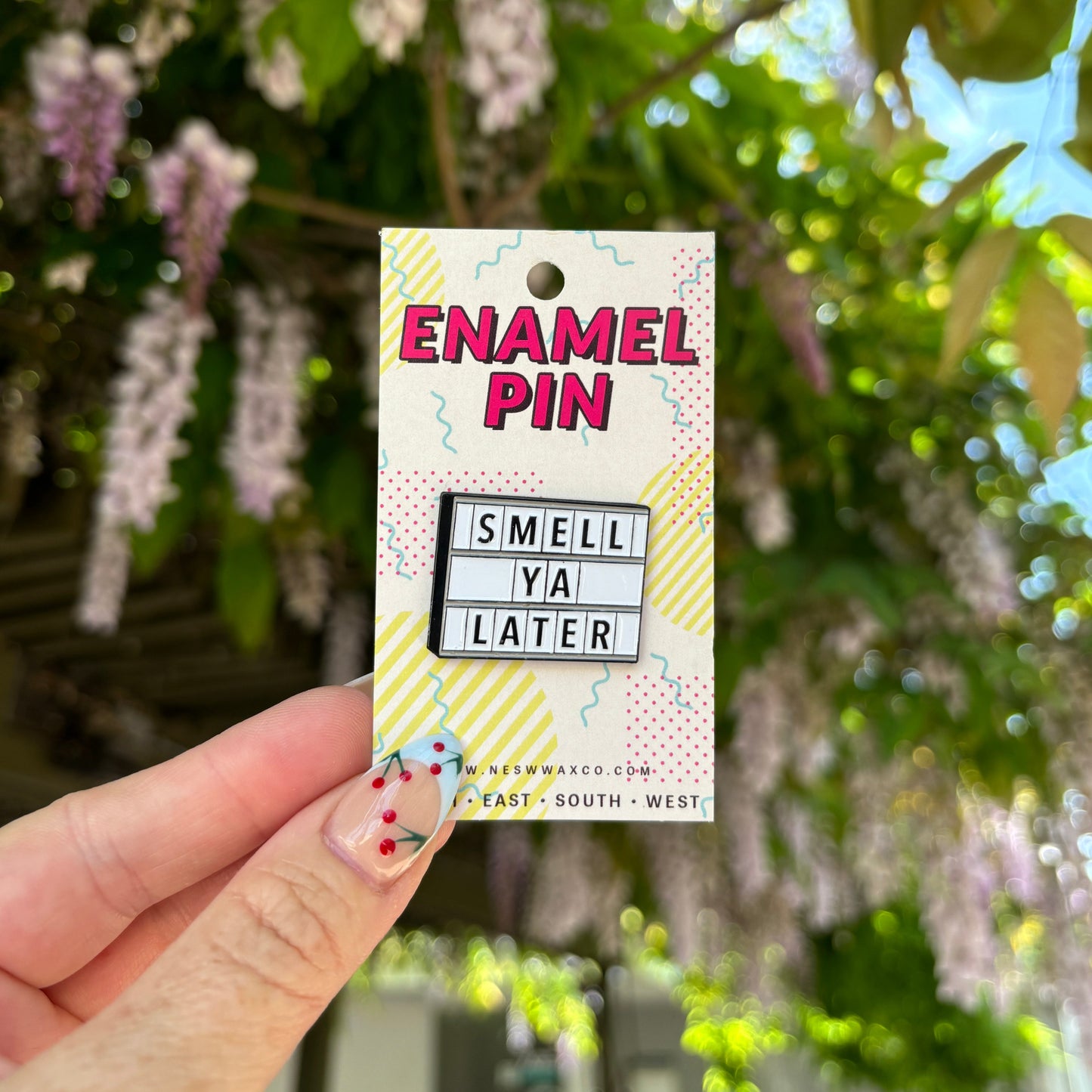 Smell Ya Later Enamel Pin