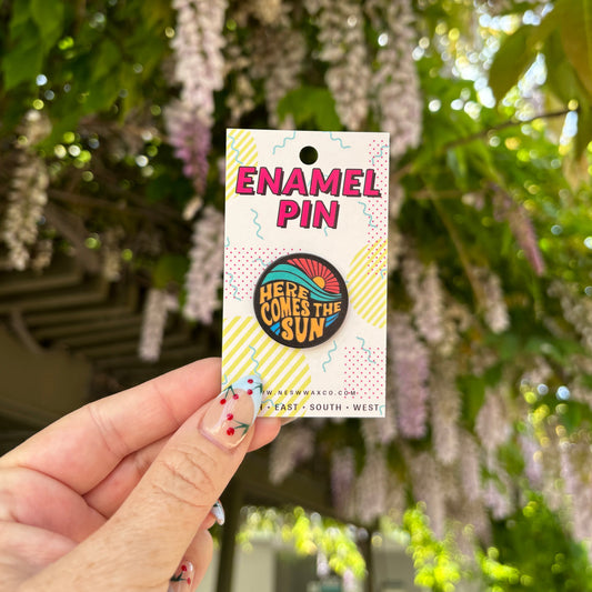 Here Comes the Sun Enamel Pin