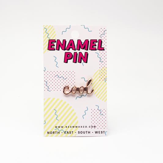 Cool Enamel Pin - NESW WAX CO//