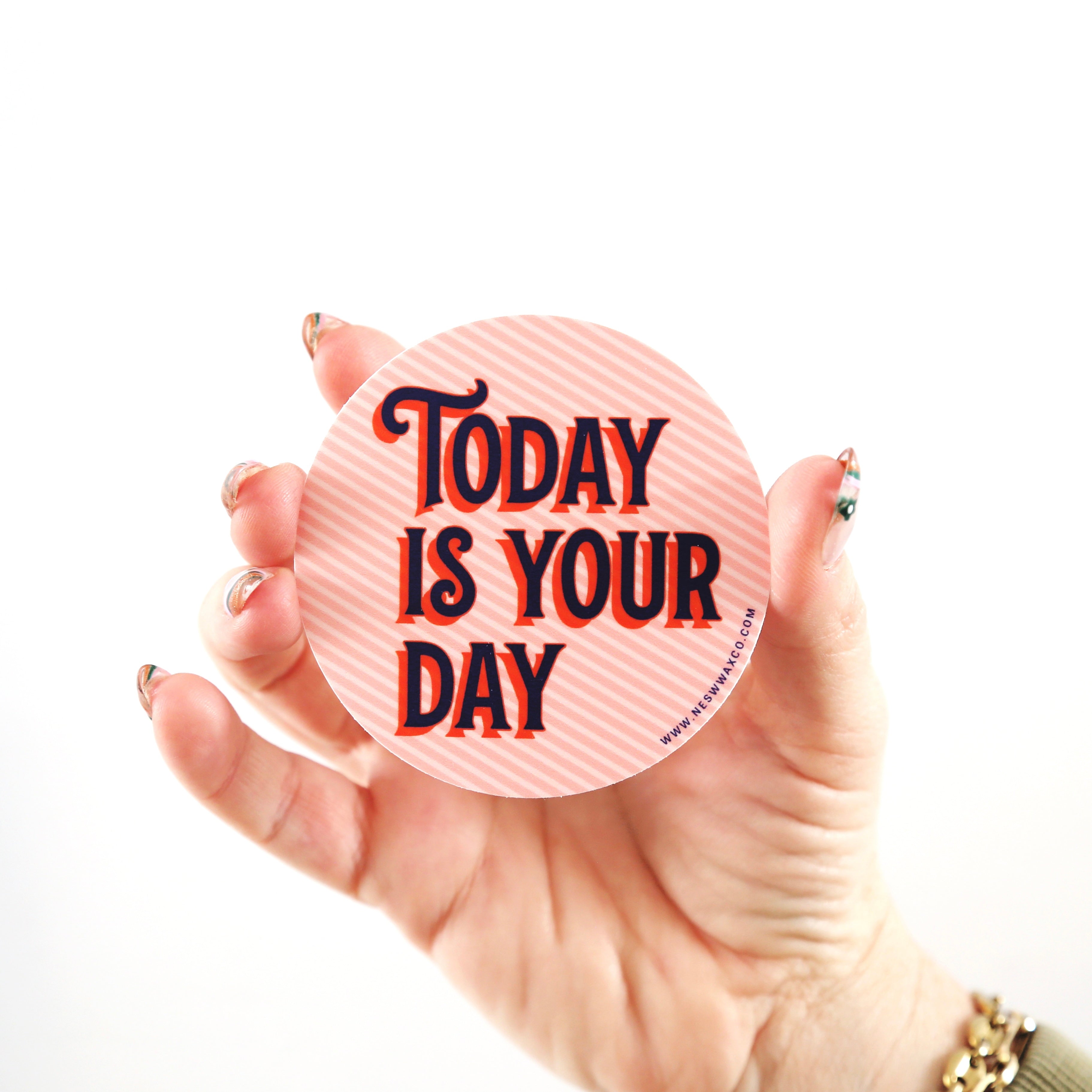 Today is Your Day Sticker – NESW WAX CO//